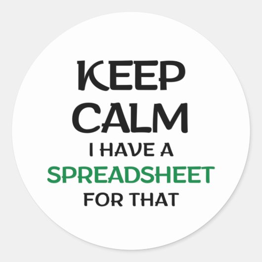 Rustig maar, ik heb een spreadsheet. ronde sticker (Voorkant)