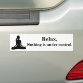 Rustig, niets is onder controle. bumpersticker (Op auto)