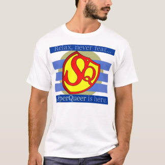 Rustig, nooit bang... SuperQueer is hier. T-shirt
