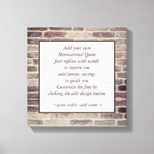 Rustige Motivatie prijsopgave maakt uw eigen brick Canvas Afdruk