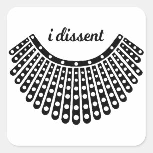 Ruth Bader Ginsburg, beruchte RBG, I Dissent RBG Vierkante Sticker