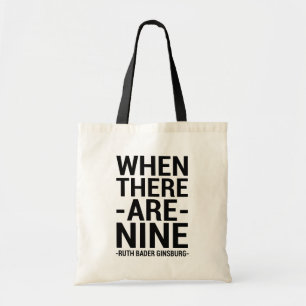 Ruth Bader Ginsburg citaat "wanneer er negen zijn" Tote Bag