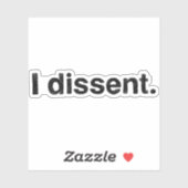 Ruth Bader Ginsburg I Dissent RBG Sticker (Vel)