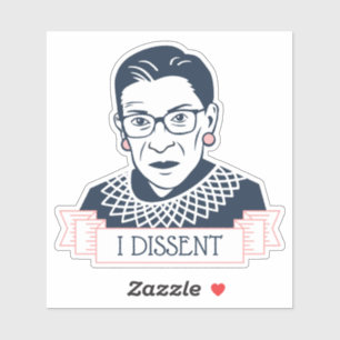 Ruth Bader Ginsburg "I Dissent" Sticker
