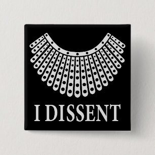 Ruth Bader Ginsburg - I Dissent Vierkante Button 5,1 Cm