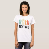 Ruth, Ruth Bader Binsburg, Ruth stuurde me T-shirt (Voorkant volledig)