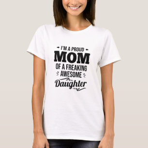 Ruw mam van een Geweldige dochter T-shirt