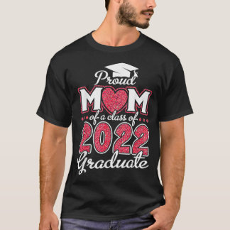 Ruw mam van een klasse van 2022 Afstuderen Afstude T-shirt