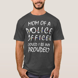 Ruw mam van een politieagent t-shirt