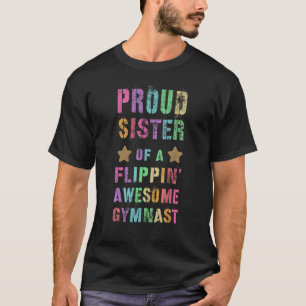 Ruw zuster van een Geweldige gymnast van de Flippi T-shirt