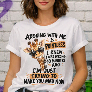 Ruzie Maken Met Mij Is Zinloos Grappige Giraf T-shirt
