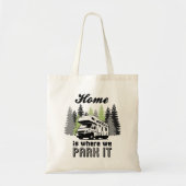 RV Camping Home is waar we het parkeren Tote Bag (Voorkant)