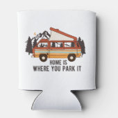 RV Camping Trailer "Thuis is waar je het parkeren" Blikjeskoeler (Achterkant)