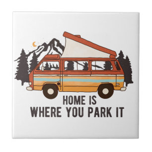 RV Camping Trailer "Thuis is waar je het parkeren" Tegeltje