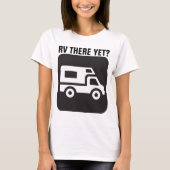 RV LÀ-BAS ENCORE ?, T-shirts RV Drôle (Devant)