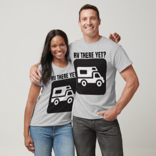 RV LÀ-BAS ENCORE ?, T-shirts RV Drôle