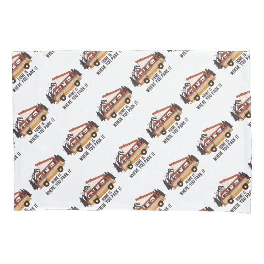 RV Tent Trailer "Thuis is waar je het parkeren" Kussensloop (Voorkant)