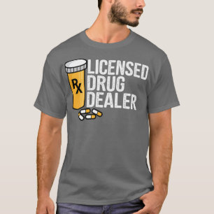 Rx-toegelaten drugshandel Funny Pharmacists Drug S T-shirt
