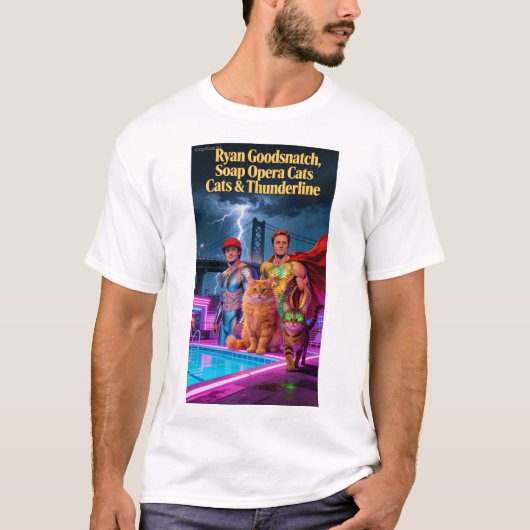 Ryan Goodsnatch Soap Opera Cats Thunderline Tshirt (Voorkant)
