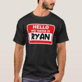 Ryan Hello Mon Nom Est Nom Tshirt Sur T S Personna (Devant)