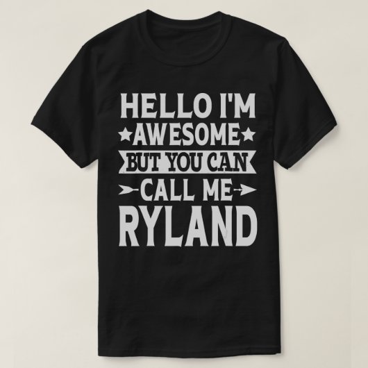 Ryland Funny Man Hallo Geweldige Voornaam T-shirt (Design voorkant)