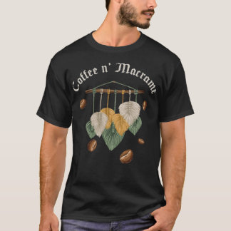 S2 Macrame (24) T-shirt