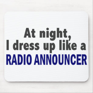 's Nachts dress ik op als een radiozender Muismat