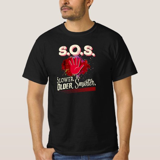 S.O.S. Slower. Older. Smarter. T-shirt (Voorkant)