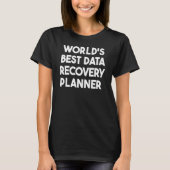 's Werelds beste Data Recovery Planner T-shirt (Voorkant)