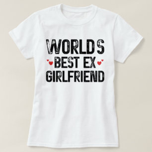 'S Werelds Beste Ex-Vriendin Grappig Gezegde Verja T-shirt