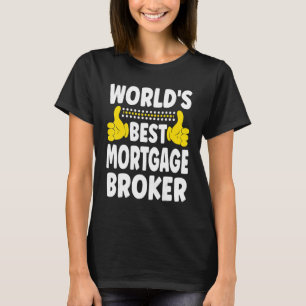 's Werelds beste hypotheekmakelaar T-shirt