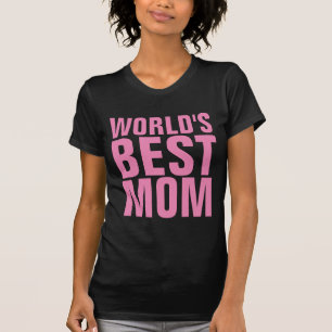 'S WERELDS BESTE MOM, PINK EN ZWARTE T-Shirts