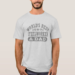 's Werelds beste steelwerker en pap T-shirt