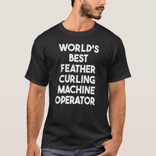's Werelds beste ventilatorkrulmaoperator T-shirt (Voorkant)