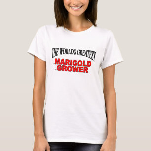 's Werelds grootste Marigold Grower T-shirt