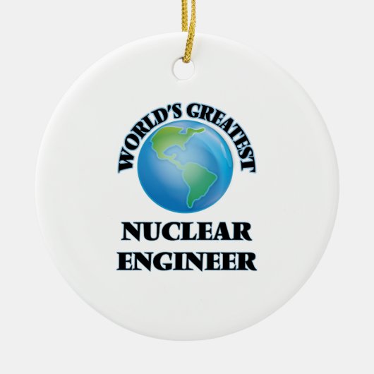 's Werelds grootste nucleaire ingenieur Keramisch Ornament (Voorkant)