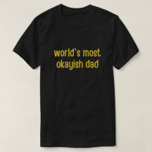 's Werelds meest Okayish pa Glitter T-Shirt