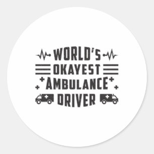 's Werelds Okayest Ambulance Driver Paramedic Gift Ronde Sticker