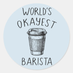 's Werelds Okayest Barista Koffiewinkel Flair Stic Ronde Sticker