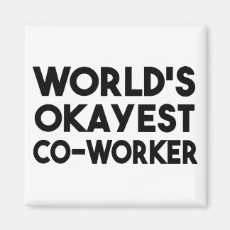 's Werelds Okayest collega Magneet