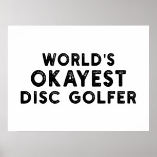 'S Werelds Okayest Disc Golfer Disc Golf Dad Poster
