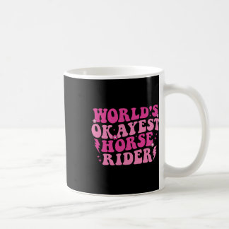 'S Werelds Okayest Horse Rider Horse Lovers Equest Koffiemok