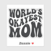 's Werelds Okayest Mom Moederdag Design-51723 Sticker (Vel)