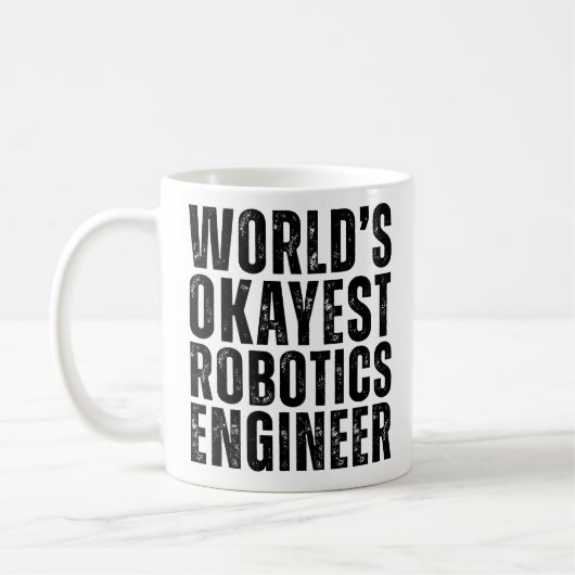 's Werelds Okayest Robotics Engineer Grappig Koffiemok (Links)
