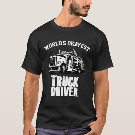 's Werelds Okayest Truck Driver T-shirt (Voorkant)