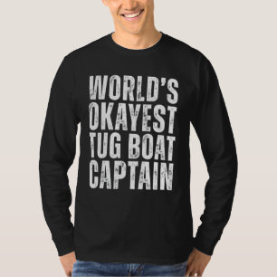 'S Werelds Okayest Tug Boat Captain Towboat Funny T-shirt
