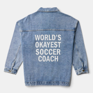 's Werelds Okayest Voetbal coach grappig mannen sh Denim Jacket