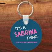 Sabrina ding dat je niet zou begrijpen sleutelhanger (Voorkant)