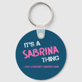 Sabrina ding dat je niet zou begrijpen sleutelhanger (Achterkant)