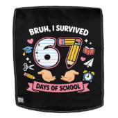 Sac À Dos Bruh I survived 67 days of school (Devant amovible)